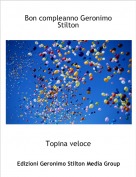 Topina veloce - Bon compleanno Geronimo Stilton