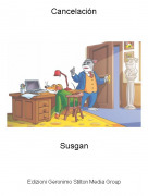 Susgan - Cancelaci&oacute;n