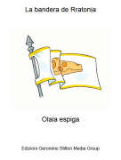Olaia espiga - La bandera de Rratonia