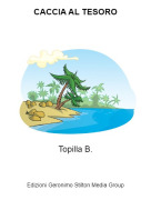 Topilla B. - CACCIA AL TESORO
