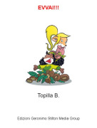 Topilla B. - EVVAI!!!