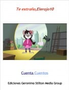 Cuenta Cuentos - Te extra&ntilde;o,Elerojo10