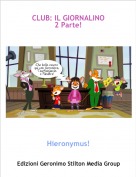 Hieronymus! - CLUB: IL GIORNALINO2 Parte!