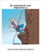 Nakhat Ahmadi - Op schattejacht naar Afghanistan 2