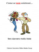 fero davvero molto triste - Come se non esistessi...