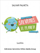 Lucilra - SALVAR PALNETA