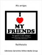 RatiNatalia - Mis amigos