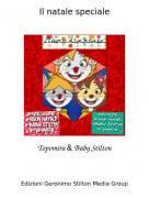 Topomira &amp; Baby Stilton - Il natale speciale