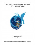 topogaia03 - DECIMO VIAGGIO NEL REGNO DELLA FANTASIA