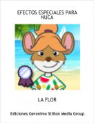 LA FLOR - EFECTOS ESPECIALES PARA NUCA