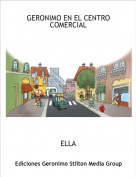 ELLA - GERONIMO EN EL CENTRO COMERCIAL