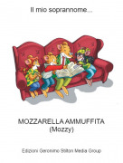 MOZZARELLA AMMUFFITA(Mozzy) - Il mio soprannome...