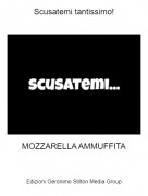 MOZZARELLA AMMUFFITA - Scusatemi tantissimo!