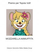MOZZARELLA AMMUFFITA - Premio per Topola Volt!