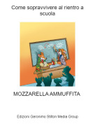 MOZZARELLA AMMUFFITA - Come sopravvivere al rientro a scuola