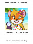 MOZZARELLA AMMUFFITA - Per il concorso di Topalex10