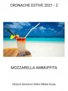 MOZZARELLA AMMUFFITA - CRONACHE ESTIVE 2021 - 2