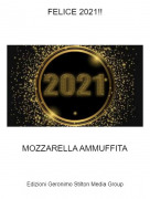 MOZZARELLA AMMUFFITA - FELICE 2021!!