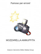 MOZZARELLA AMMUFFITA - Famoso per errore!