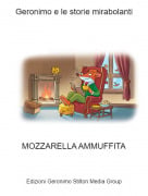 MOZZARELLA AMMUFFITA - Geronimo e le storie mirabolanti