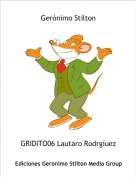 GRIDITO06 Lautaro Rodrg&iacute;uez - Ger&oacute;nimo Stilton