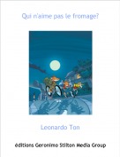 Leonardo Ton - Qui n'aime pas le fromage?