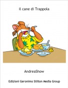 AndreaShow - il cane di Trappola