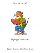 Zigzag Kromstaart - Yes! Vakantie!