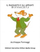 Acchiappa Formaggi - IL RIASSUNTO E GLI APPUNTI DI I.F.V.A.C.D.T.3
