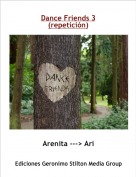 Arenita ---> Ari - Dance Friends 3(repetici&oacute;n)