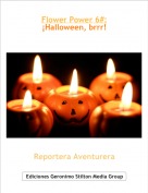 Reportera Aventurera - Flower Power 6#: &iexcl;Halloween, brrr!