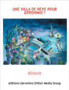 Mineste - UNE VILLA DE REVE POUR GERONIMO ?