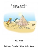 Flora123 - Cronicas ratoniles.(introducci&oacute;n)