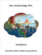 muisklauw - Een muizenissige film.