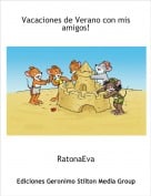 RatonaEva - Vacaciones de Verano con mis amigos!
