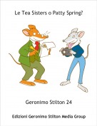 Geronimo Stilton 24 - Le Tea Sisters o Patty Spring?
