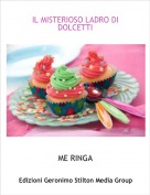 ME RINGA - IL MISTERIOSO LADRO DI DOLCETTI