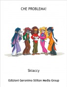 Skiaccy - CHE PROBLEMA!