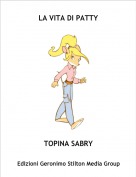 TOPINA SABRY - LA VITA DI PATTY