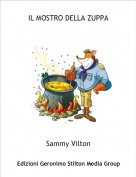 Sammy Vilton - IL MOSTRO DELLA ZUPPA