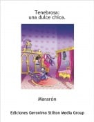 Marar&oacute;n - Tenebrosa:una dulce chica.