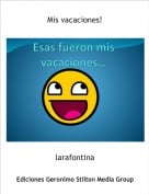 larafontina - Mis vacaciones!