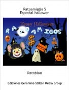 Ratoblan - Ratoamig@s 5Especial hallowen