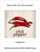 megatoon - Marco Rat:&iexcl;El reto picante!