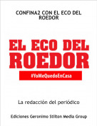 La redacci&oacute;n del peri&oacute;dico - CONFINA2 CON EL ECO DEL ROEDOR