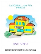 Kry!!! <3<3<3 - La SCUOLA... che Fifa Felina!!!