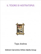 Topo Andrea - IL TESORO DI NOSTRATOPUS