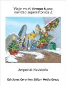 Amperial Navide&ntilde;o - Viaje en el tiempo 6,una navidad superratonica 2