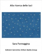 Sara Formaggina - Alla ricerca delle luci