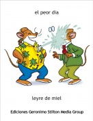 leyre de miel - el peor dia